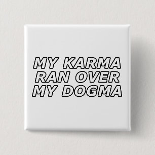 Grappig sarcastisch Spiritueel Quote Gag Gift Vierkante Button 5,1 Cm