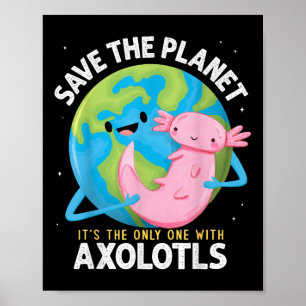 Grappig Save the Planet Axolotl Jongens Meisjes Le Poster