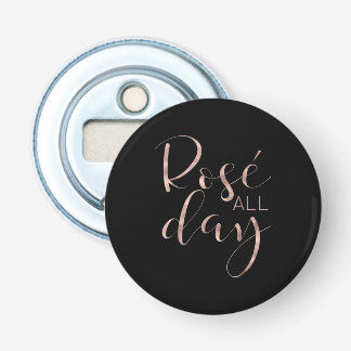 Grappig schattig Roos de hele dag wijnliefhebber c Button Flesopener