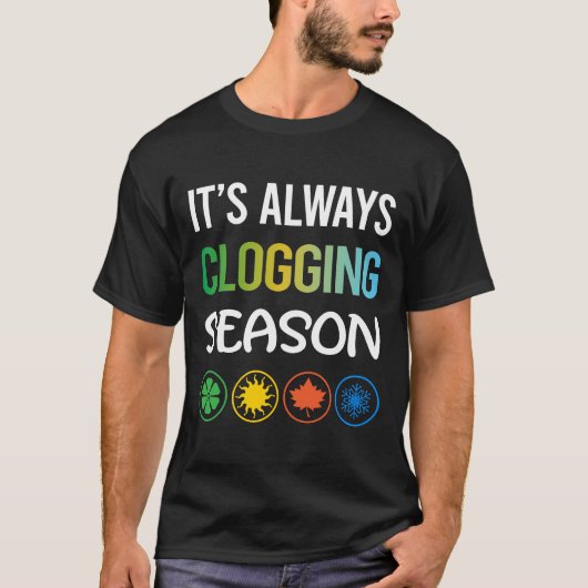 Grappig seizoen verstopping Clog Clogger T-shirt (Voorkant)