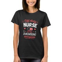 Grappig shirt voor verpleegkundigen buiten dienst