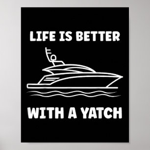 Grappig Simpel Citaat Jacht Leven Is Beter Met Een Poster