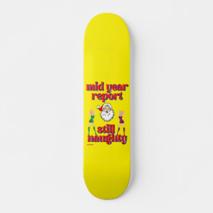 grappig skateboard "STILL NAUGHTY"
