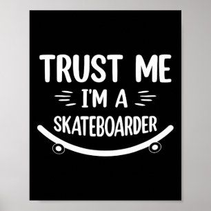 Grappig Skateboarden - Vertrouw Me, Ik Ben Een Ska Poster