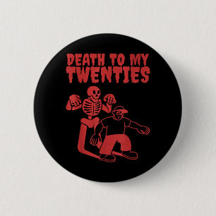 Grappig skelet dood aan de twintigers citaat 20s 3 ronde button 5,7 cm