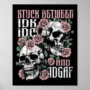 Grappig skelet vast tussen IDK IDC IDGAF Hallowe Poster