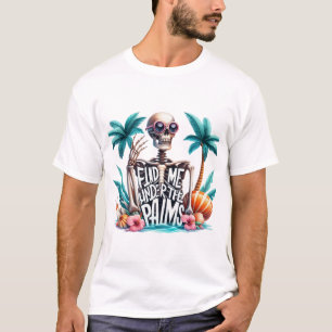 Grappig skelet 'Vind me onder de palmen' zomer T-shirt
