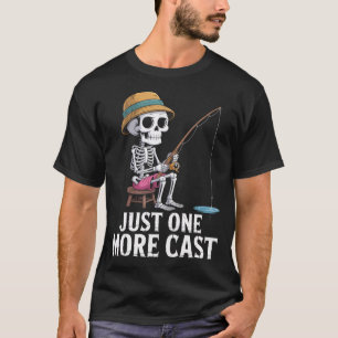 Grappig Skelet Vissen Alleen Nog Een Worp Citaat T-shirt