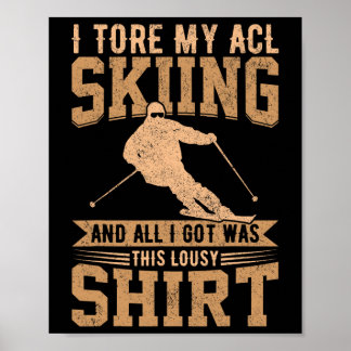 Grappig Skiën Ik Scheurde Mijn ACL Skiën Kniebless Poster