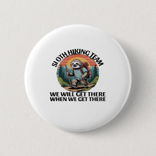 Grappig Sloth Hiking Team we komen er wel als we e Ronde Button 5,7 Cm