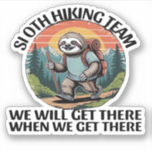 Grappig Sloth Hiking Team we komen er wel als we e Sticker (Voorkant)