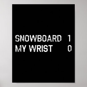 Grappig Snowboarding letsel herstel gebroken pols Poster