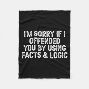 Grappig, sorry dat ik je beledigd heb door feiten  fleece deken