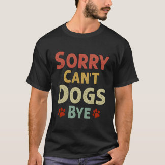 Grappig sorry kan honden niet doemen t-shirt