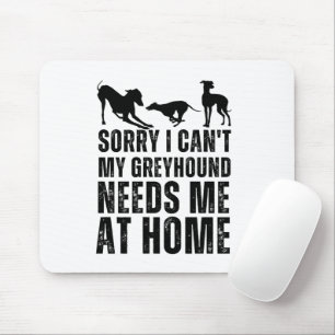 Grappig Sorry Kan Niet Mijn Greyhound Heeft Me Thu Muismat