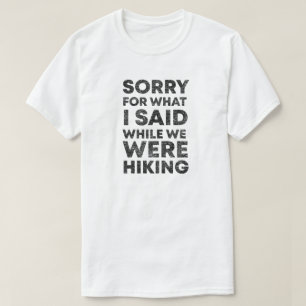 grappig sorry voor wat ik zei terwijl we aan het w t-shirt