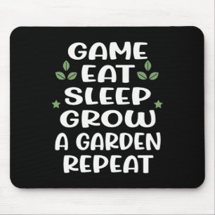 Grappig spel Eten Slapen Kweken Een Tuin Herhalen Muismat