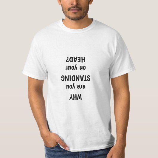 Grappig staan op je hoofd tekst t-shirt (Voorkant)