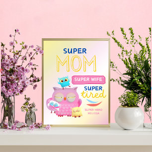 Grappig super mam, vrouw, super vermoeide Moederda Poster