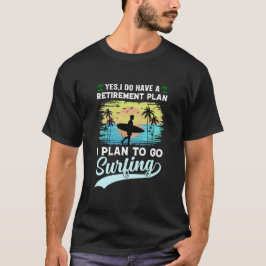 Grappig Surfen Retirement Plan T-shirt