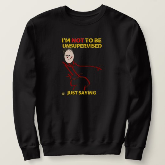 grappig sweatshirt "ONSUPERVISED" (Design voorkant)