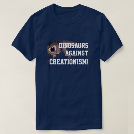 Grappig T-Rex "Dinosauriërs tegen Creationisme!" T-shirt (Design voorkant)