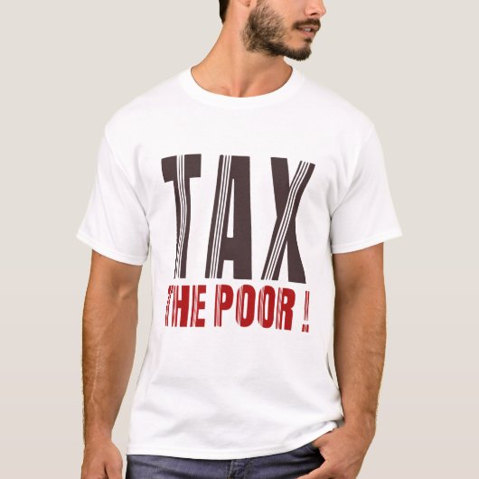 Grappig T-shirt Belasting Arme Quote Premium T-shi (Voorkant)