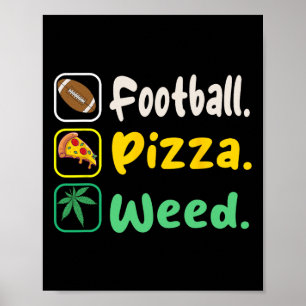 Grappig T-shirt Football Pizza Weed Voor Liefhebbe Poster