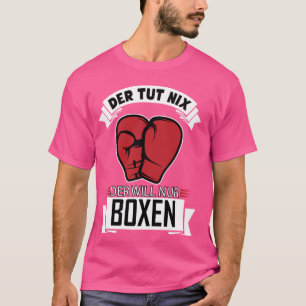 Grappig T-shirt met Duitse tekst Der Tut Nix Der W
