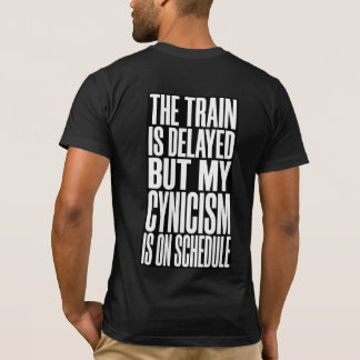 Grappig T-shirt met tekst: "De trein heeft vertrag