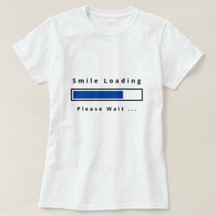 Grappig T-shirt met tekst - Smile Loading