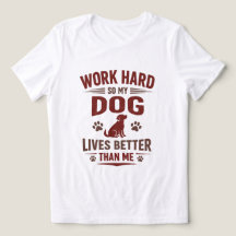 Grappig T-Shirt voor hondenliefhebbers Ik werk har