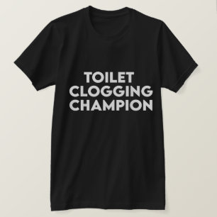 Grappig T-shirt voor kampioen toiletverstopping