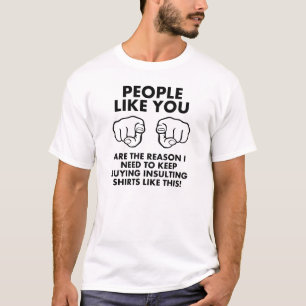 Grappig T-shirt Voor Mensen Zoals Jij