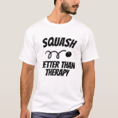 Grappig t-shirt voor squashspelers of coach (Voorkant)