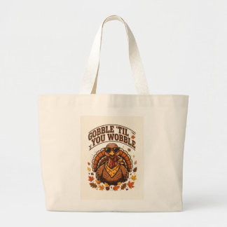 Grappig T-shirt voor Thanksgiving: Gobble 'Til You Grote Tote Bag