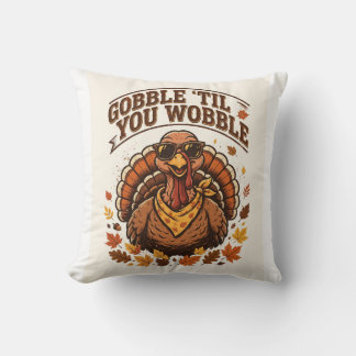 Grappig T-shirt voor Thanksgiving: Gobble 'Til You Kussen