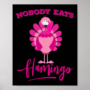 Grappig T-shirt voor Thanksgiving Niemand Eet Flam Poster