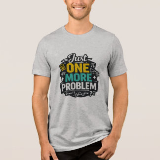 Grappig T-shirt voor wiskundeleraar: nog één probl