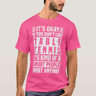 Grappig tafeltenniscitaat voor mannen en vrouwen C T-shirt