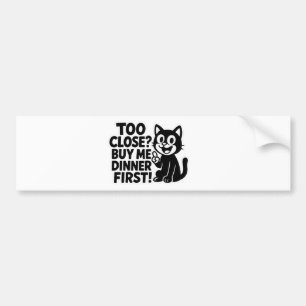 "Grappig, te dichtbij? Koop me eerst voor het avon Bumpersticker