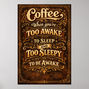 Grappig Te Wakker Te Slaperig Koffie Typografie Ku Poster