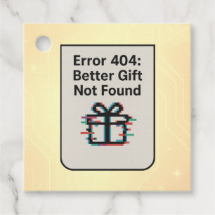 Grappig Tech Gift Label – "Fout 404: Beter cadeau"