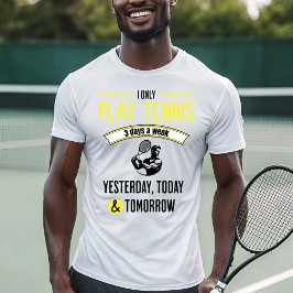 Grappig Tennis Play Quote T-shirt