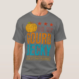 Grappig Thanksgiving diner Oh mijn Gourd Becky, ki T-shirt