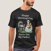 Grappig Thanksgiving Een Groot Turkije Unisex T-shirt (Voorkant)
