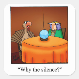 Grappig Thanksgiving "Waarom de stilte?"Stickers Vierkante Sticker