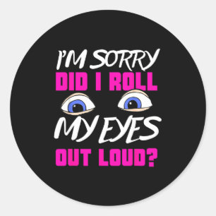 Grappig tiener cadeau oog rollende brutale humor s ronde sticker