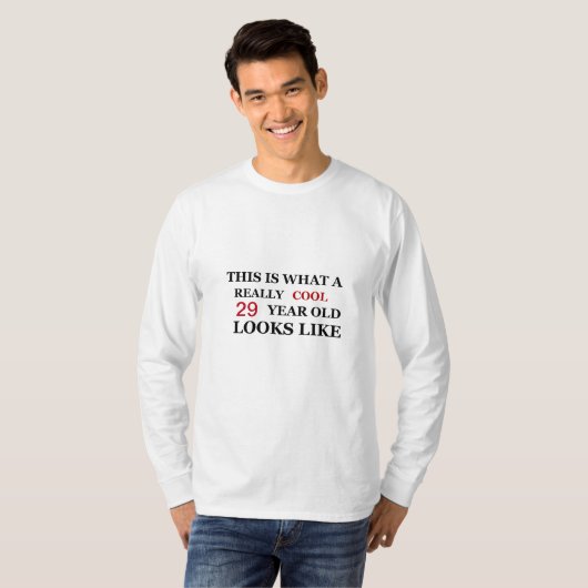 Grappig tijdperk Echt cool 29 jaar oud uiterlijk T-shirt (Voorkant volledig)