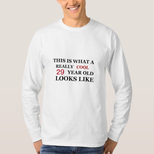 Grappig tijdperk Echt cool 29 jaar oud uiterlijk T-shirt (Voorkant)